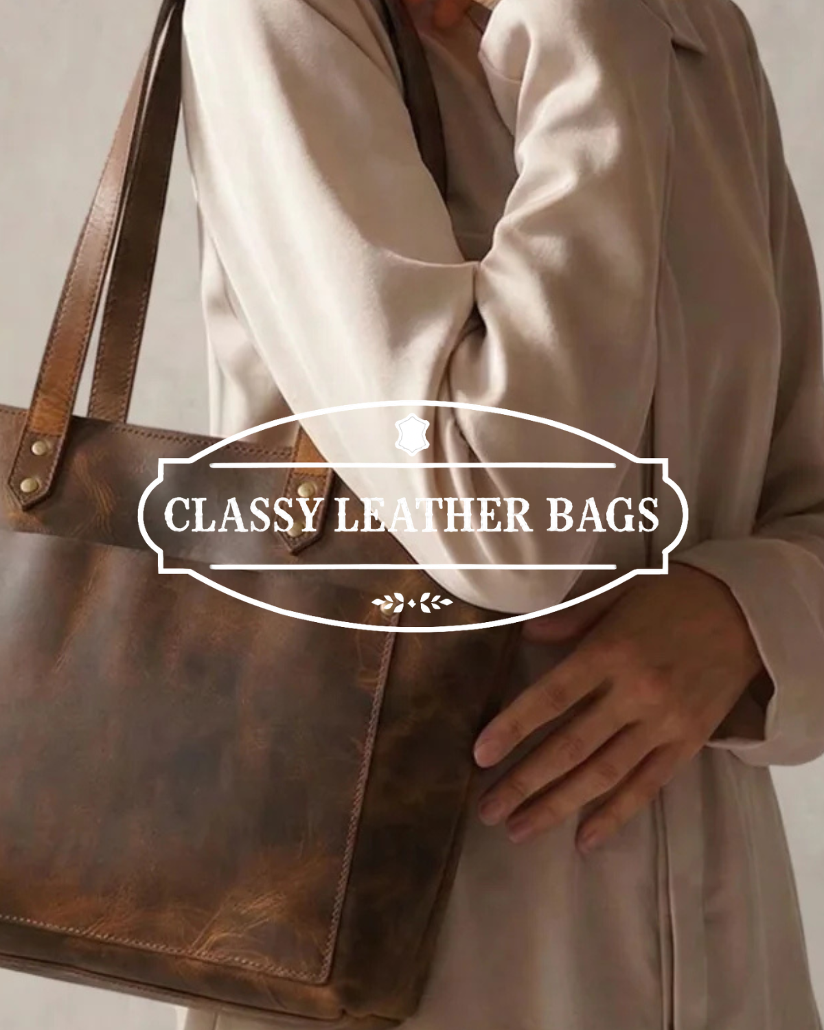 CLASSY LEATHER BAGS